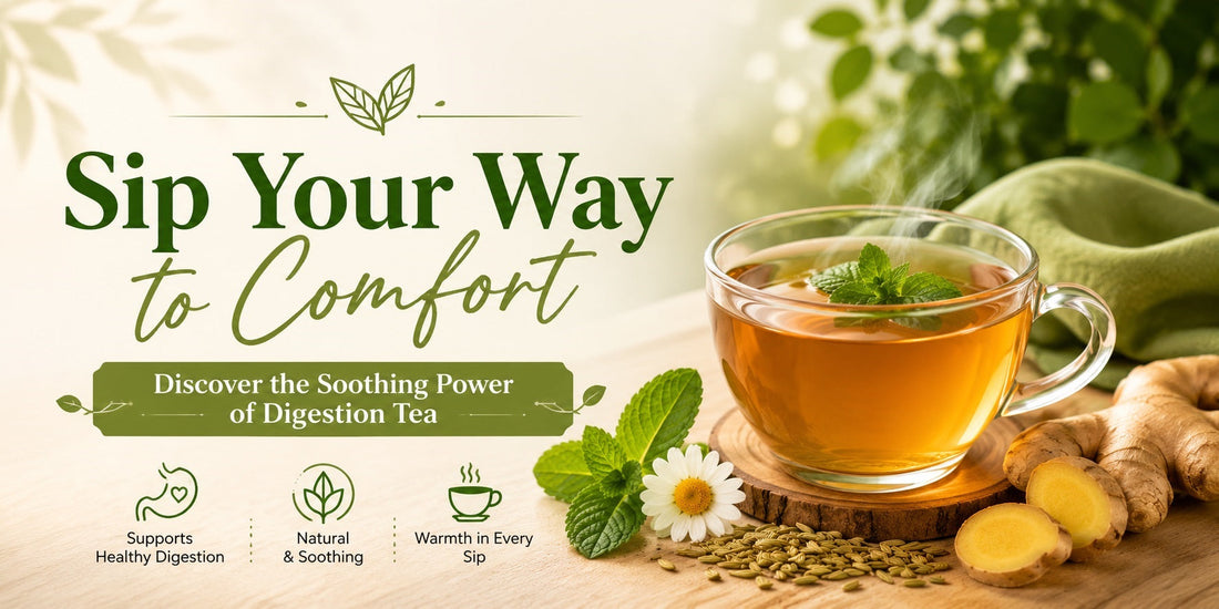 Sip Your Way to Comfort: Discover the Soothing Power of Digestion Tea